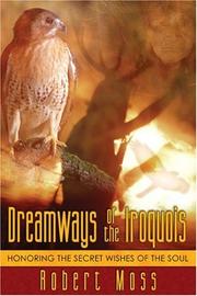 Front cover of Dreamways of the Iroquois by Robert Moss