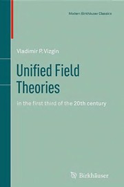 Front cover of Unified Field Theories by Vladimir P. Vizgin