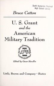 Front cover of U.S. Grant and the American military tradition by Bruce Catton