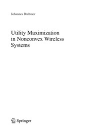 Front cover of Utility Maximization in Nonconvex Wireless Systems by Johannes Brehmer