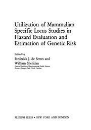 Cover of Utilization of Mammalian Specific Locus Studies in Hazard Evaluation and Estimation of Genetic Risk by Frederick J. Serres