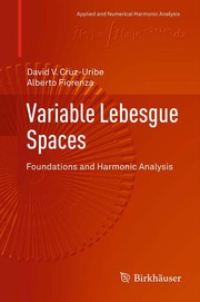 Front cover of Variable Lebesgue Spaces by David V. Cruz-Uribe