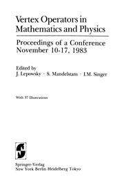 Cover of Vertex operators in mathematics and physics by James Lepowsky