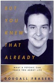 Front cover of But You Knew That Already by Dougall Fraser