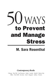 Front cover of 50 Ways To Prevent and Manage Stress by M. Sara Rosenthal
