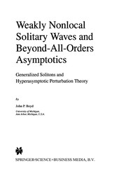 Front cover of Weakly Nonlocal Solitary Waves and Beyond-All-Orders Asymptotics by John P. Boyd
