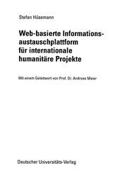Front cover of Web-basierte Informationsaustauschplattform für internationale humanitäre Projekte by Stefan Hüsemann