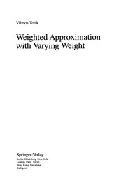Cover of Weighted approximation with varying weight by V. Totik