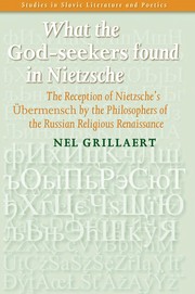 Front cover of What the God-seekers found in Nietzsche by Nel Grillaert
