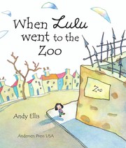 Cover of When Lulu Went to the Zoo by Andy Ellis
