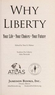 Cover of Why liberty by Tom G. Palmer