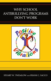 Cover of Why school anti-bullying programs don't work by Stuart W. Twemlow
