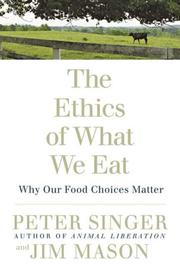 Front cover of The Ethics of What We Eat by Jim Mason