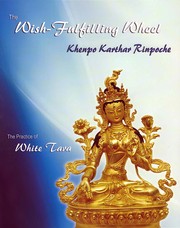 Front cover of The Wish-fulfilling Wheel by Khenpo Karthar
