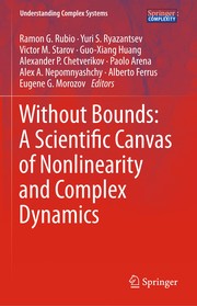 Front cover of Without Bounds: A Scientific Canvas of Nonlinearity and Complex Dynamics by Ramon G. Rubio