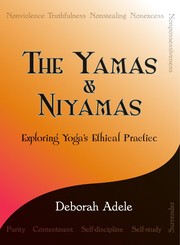 Cover of The yamas & niyamas by Deborah Adele