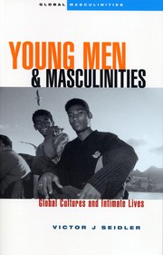 Cover of YOUNG MEN AND MASCULINITIES: GLOBAL CULTURES AND INTIMATE LIVES by Seidler, Victor J