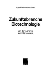 Cover of Zukunftsbranche Biotechnologie by Cynthia Robbins-Roth