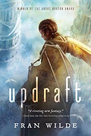 Front cover of Updraft: A Novel (Bone Universe Book 1) by Fran Wilde