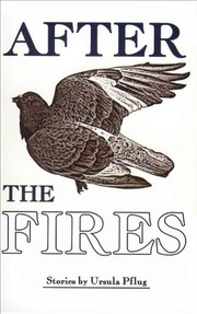 Cover of After the Fires by Ursula Pflug