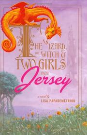 Front cover of Wizard, the Witch, and Two Girls from Jersey by Lisa Papademetriou