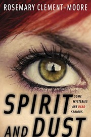 Front cover of Spirit and Dust by Rosemary Clement-Moore