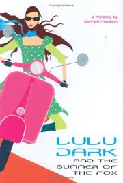 Front cover of Lulu Dark and the summer of the Fox by Bennett Madison