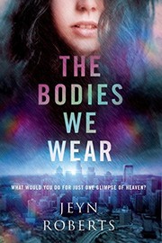 Front cover of The Bodies We Wear by Jeyn Roberts