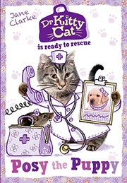 Front cover of Dr KittyCat is Ready to Rescue: Posy the Puppy by Jane Clarke