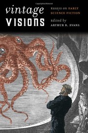 Front cover of Vintage Visions: Essays on Early Science Fiction (Early Classics Of Science Fiction) by Arthur B. Evans