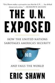 Cover of The U.N. Exposed by Eric Shawn