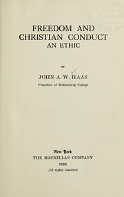 Cover of Freedom and Christian conduct by John A. W. Haas