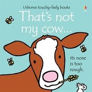 Front cover of That's Not My Cow by Fiona Watt