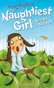 Cover of The Naughtiest Girl Keeps a Secret by Anne Digby