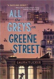 Cover of All the Greys on Greene Street by Laura Tucker