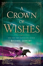 Cover of A Crown of Wishes by Roshani Chokshi