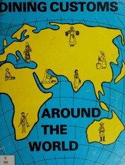 Front cover of Dining customs around the world by Alice Bonzi Mothershead