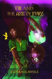 Front cover of Fib and the Axe of fury by Esosa Kolawole