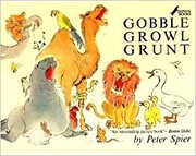 Cover of Gobble, Growl, Grunt by Peter Spier