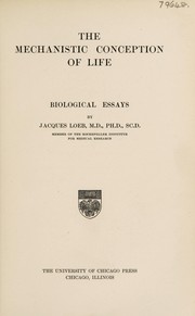 Front cover of The mechanistic conception of life by Jacques Loeb