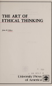 Front cover of Art of Ethical Thinking by John H. Riker