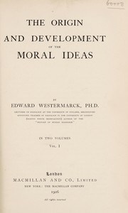 Cover of The origin and development of the moral ideas by Edward Westermarck