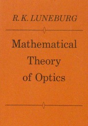 Front cover of Mathematical theory of optics by Rudolf Karl Luneburg