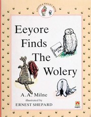 Front cover of Eeyore Finds the Wolery and Owl Moves Into It by A. A. Milne