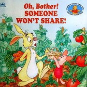 Front cover of Oh, Bother! Someone Won't Share! by Betty G. Birney