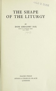 Front cover of The shape of the liturgy by Gregory Dix