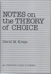 Front cover of Notes on the Theory of Choice by David M. Kreps