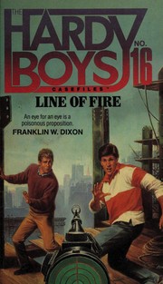 Front cover of Line of Fire by Franklin W. Dixon