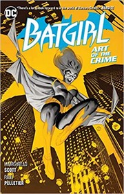Front cover of Batgirl. Vol. 5, Art of the crime by Mairghread Scott