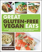 Cover of Great gluten-free vegan eats by Allyson Kramer